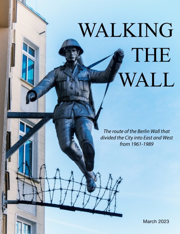 View Walking the Wall by Eden Breitz