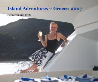 Greek Island Adventures -- Santorini and Crete book cover