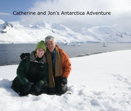 Catherine and Jon's Antarctica Adventure book cover