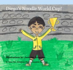 Diego's Noodle World Cup! book cover