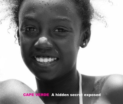 CAPE VERDE A hidden secret exposed book cover