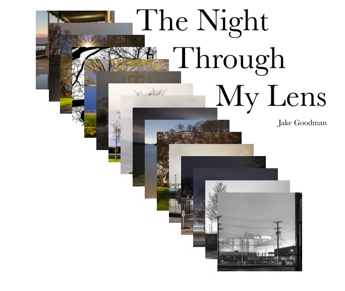 View The Night Through My Lens by Jake Goodman