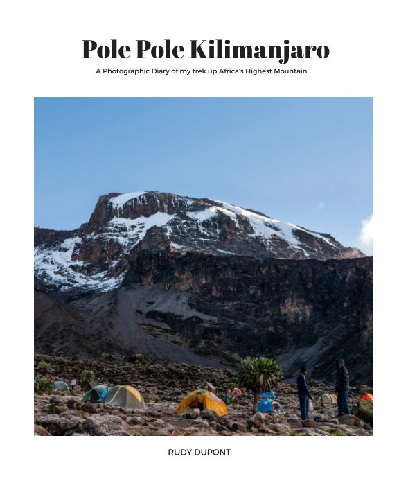 View Pole Pole Kilimanjaro by Rudy Dupont