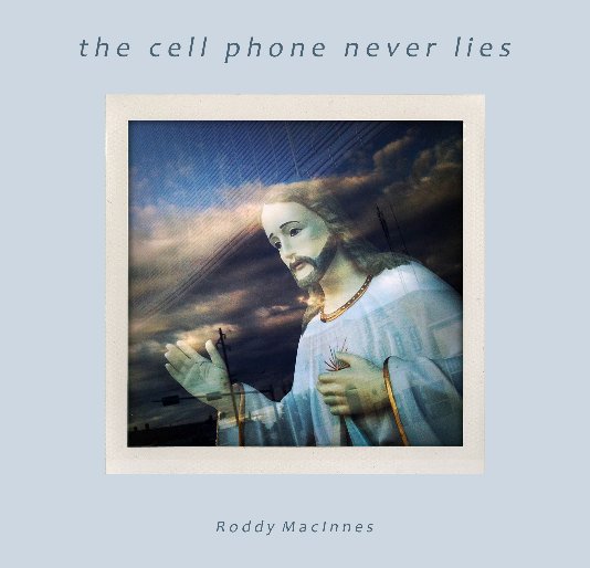 Bekijk the cell phone never lies op Roddy MacInnes