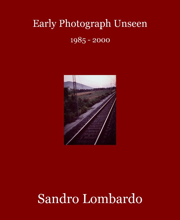 Early Photograph Unseen nach Sandro Lombardo anzeigen