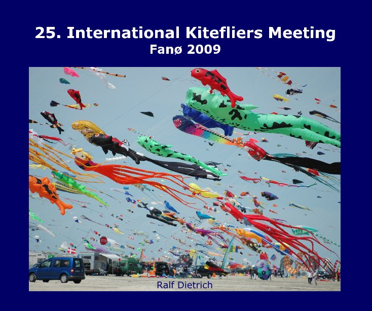 View 25. International Kite fliers Meeting Fanø 2009 by Ralf Dietrich