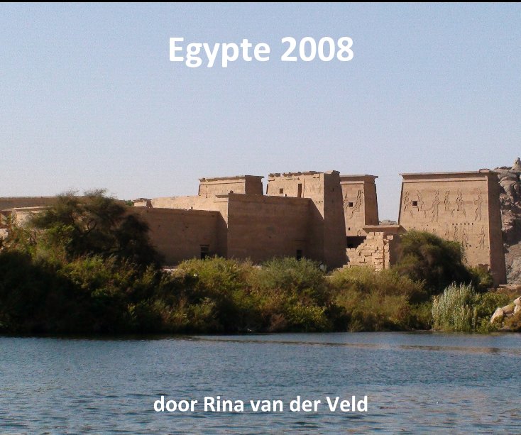 Ver Egypte 2008 por door Rina van der Veld