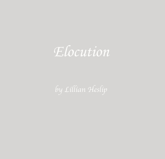 View Elocution by Lillian Heslip by JoyceHendrix