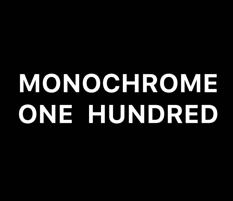 View Monochrome 100 by Daniel James