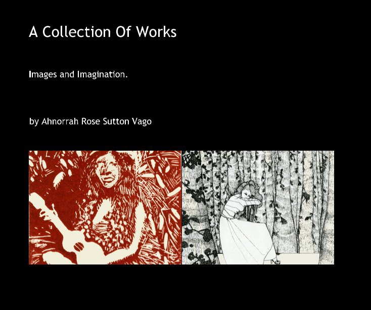 Ver A Collection Of Works por Ahnorrah Rose Sutton Vago