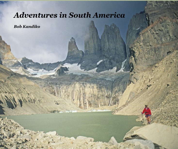 Adventures in South America nach Bob Kandiko anzeigen
