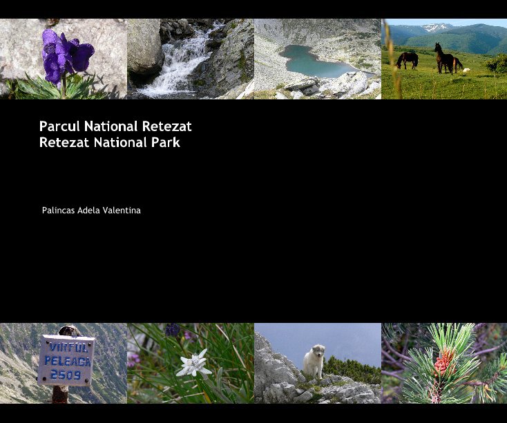 Ver Parcul National Retezat Retezat National Park por Palincas Adela Valentina