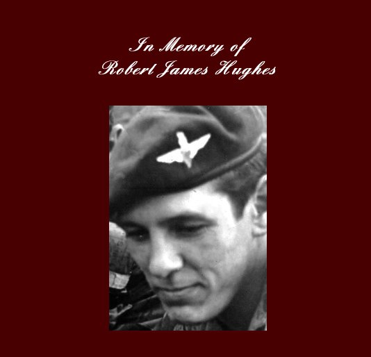 Ver In Memory of Robert James Hughes por Keri Hughes