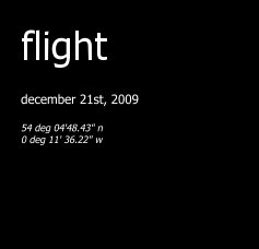 flight december 21st, 2009 54 deg 04'48.43" n 0 deg 11' 36.22" w book cover