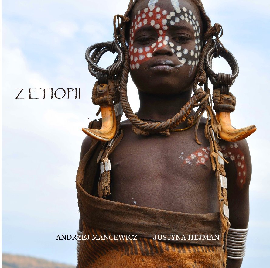 View Z ETIOPII by ANDRZEJ MANCEWICZ, JUSTYNA HEJMAN