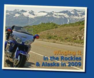 Winging It in the Rockies & Alaska book cover