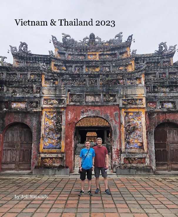 Ver Vietnam and Thailand 2023 por Jeff Simunds