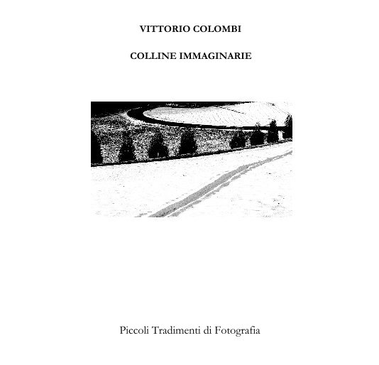 View COLLINE IMMAGINARIE by VITTORIO COLOMBI