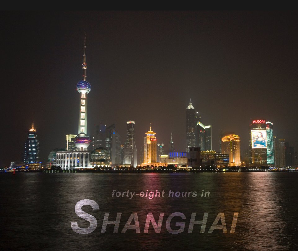Ver forty-eight hours in Shanghai por Burl Austin Hays