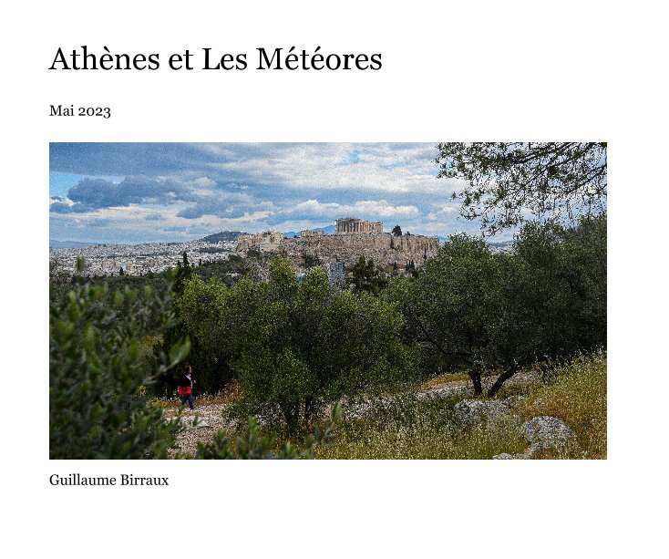 View Athènes et Les Météores by Guillaume Birraux