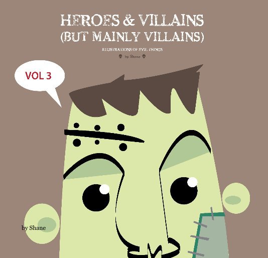 View Heroes & Villains Volume 3 by Shane