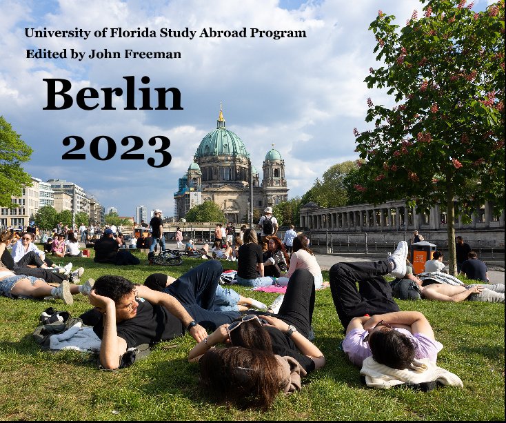 View Berlin 2023 by Edited by John Freeman