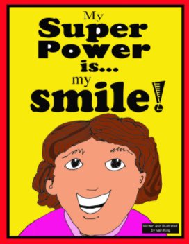 My Super Power is my smile! book cover