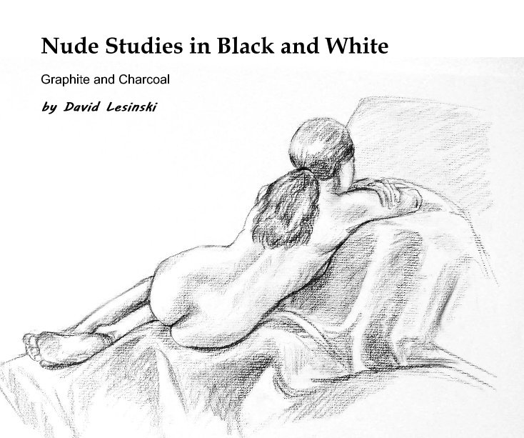 View Nude Studies in Black and White by David Lesinski