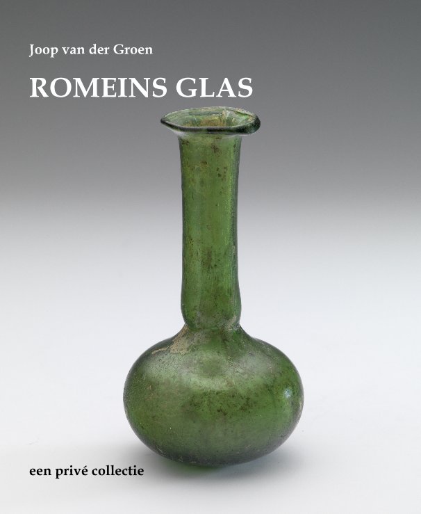 View Romeins Glas by Joop van der Groen
