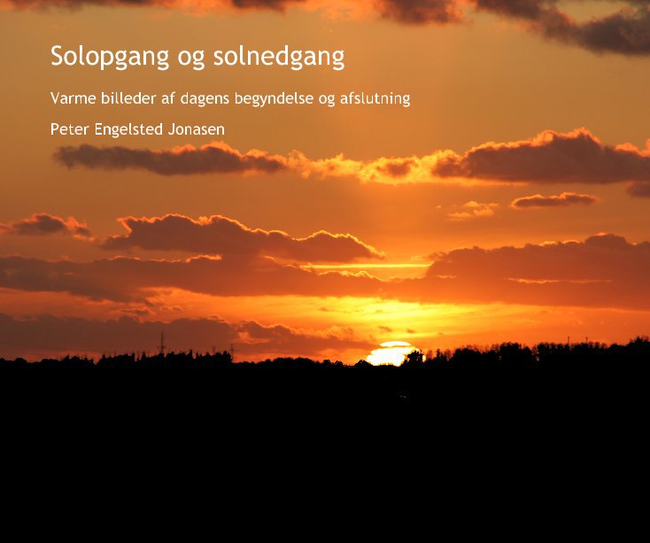 View Solopgang og solnedgang by Peter Engelsted Jonasen