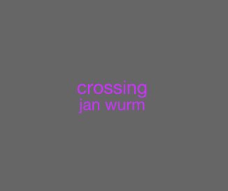 crossing jan wurm book cover