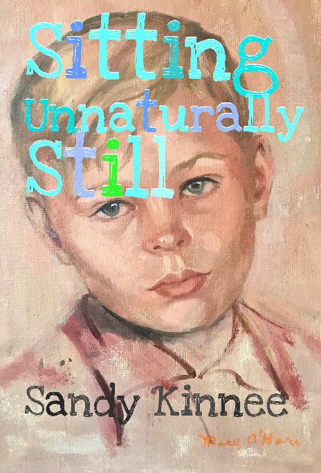 Ver Sitting Unnaturally Still por Sandy Kinnee