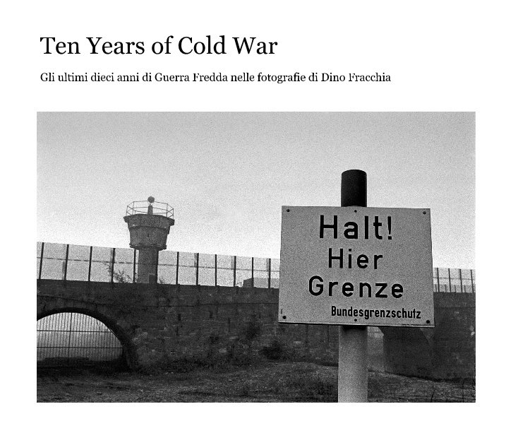 Ver Ten Years of Cold War por Dino Fracchia