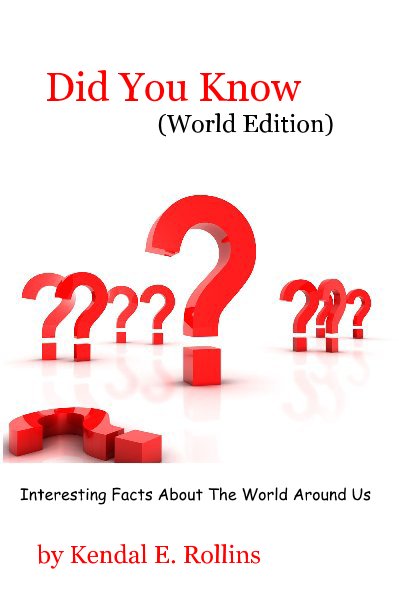 View Did You Know (World Edition) by Kendal E. Rollins