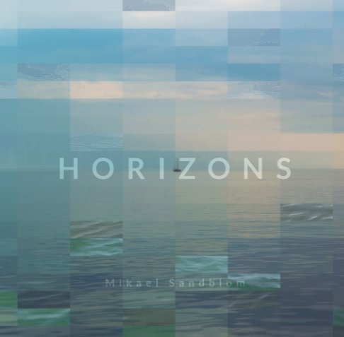 View Horizons by Mikael Sandblom