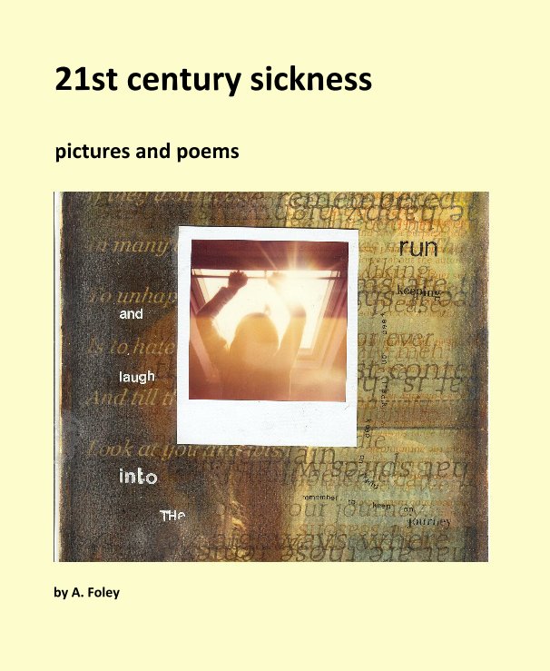 View 21st century sickness by A. Foley