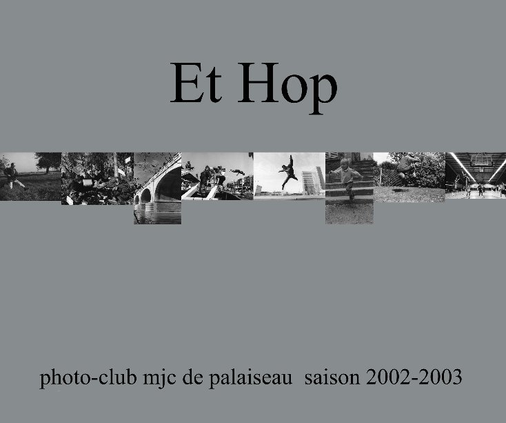 View Et Hop by photoclub mjc palaiseau