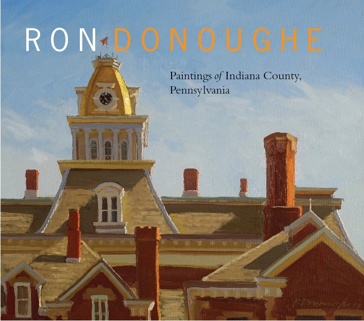View Paintings of Indiana County, Pennsylvania by Ron Donoughe