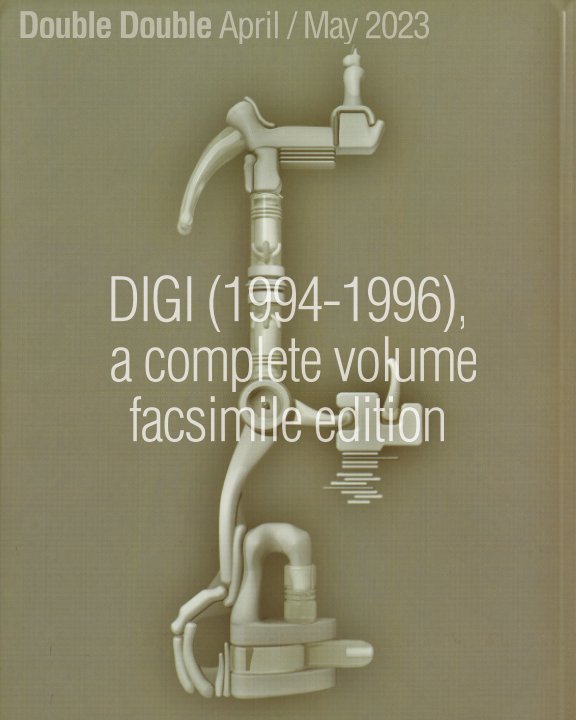 View DIGI (1994-1996), a complete volume facsimile edition by Double Double