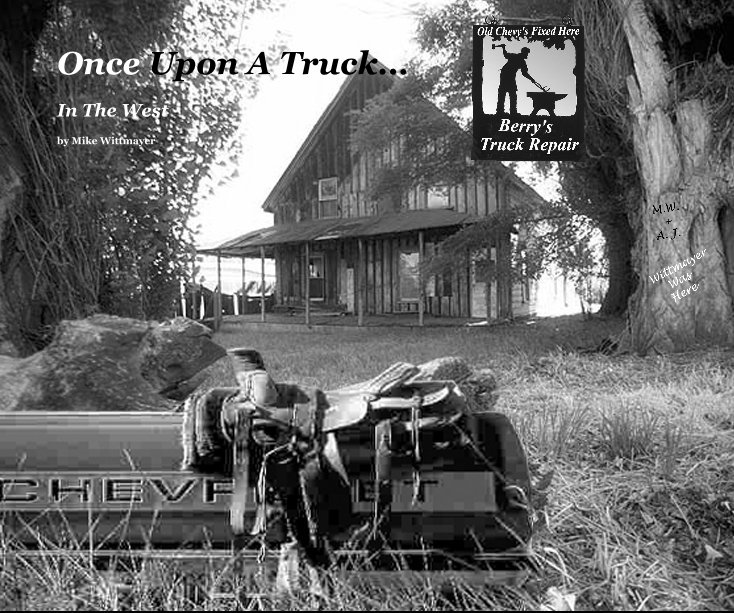 View Once Upon A Truck by Mike Wittmayer