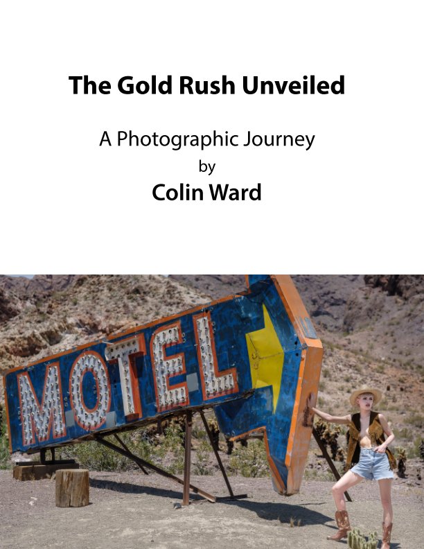 Visualizza The Gold Rush Unveiled di Colin Ward