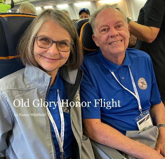 View Old Glory Honor Flight by Nancy Whitfield