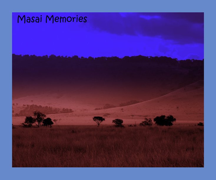 View Masai Memories by Karen Thorwid