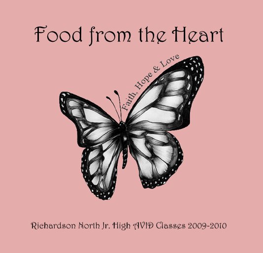 View Food from the Heart by Richardson North Jr. High AVID Classes 2009-2010