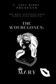 The Woebegones: MARY book cover