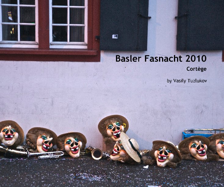 Ver Basler Fasnacht 2010 por Vasily Tuzlukov