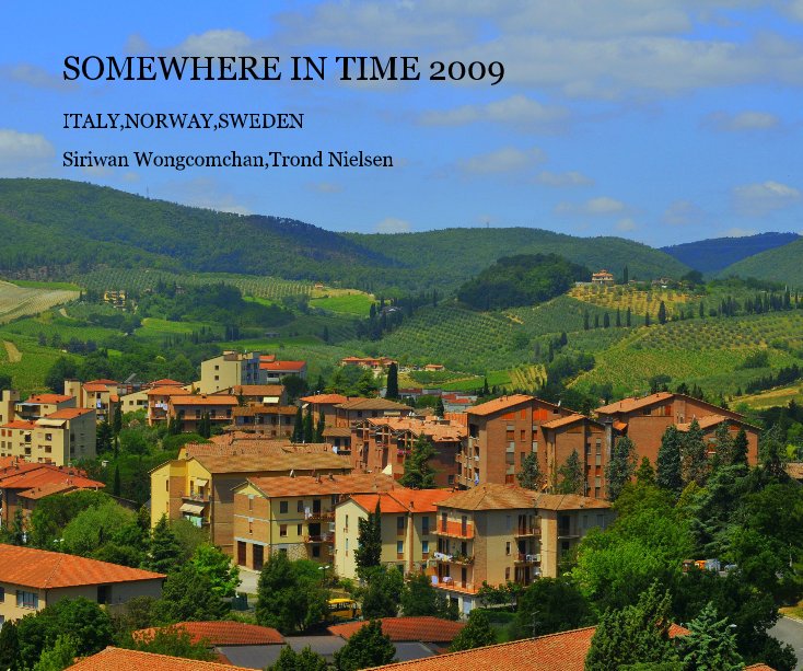 Visualizza SOMEWHERE IN TIME 2009 di Siriwan Wongcomchan,Trond Nielsen