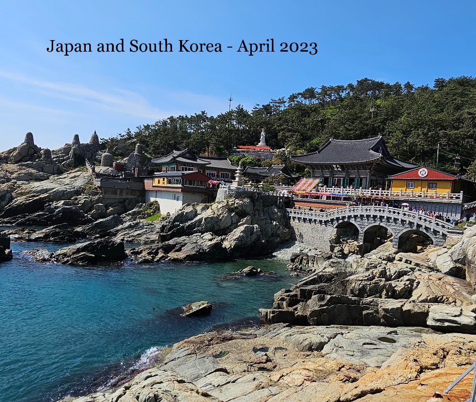 View Japan and South Korea - April 2023 by Reg Mahoney