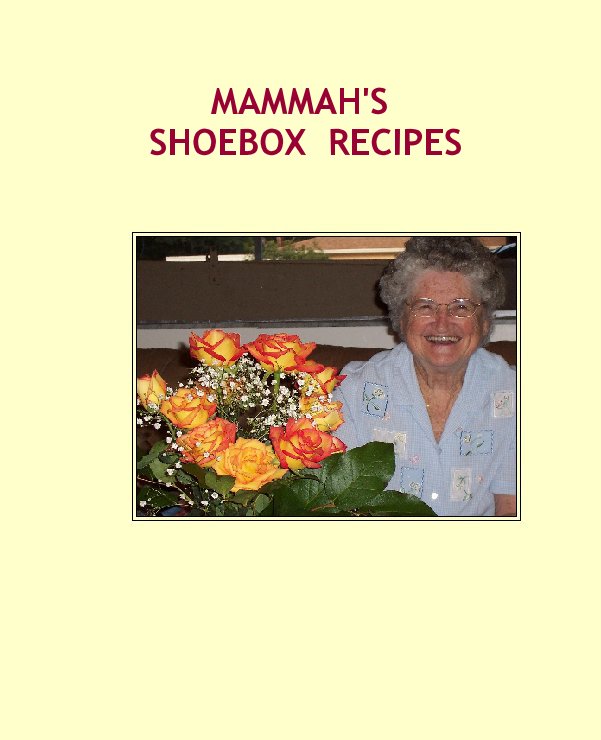View MAMMAH'S SHOEBOX  RECIPES by Michael Hanners