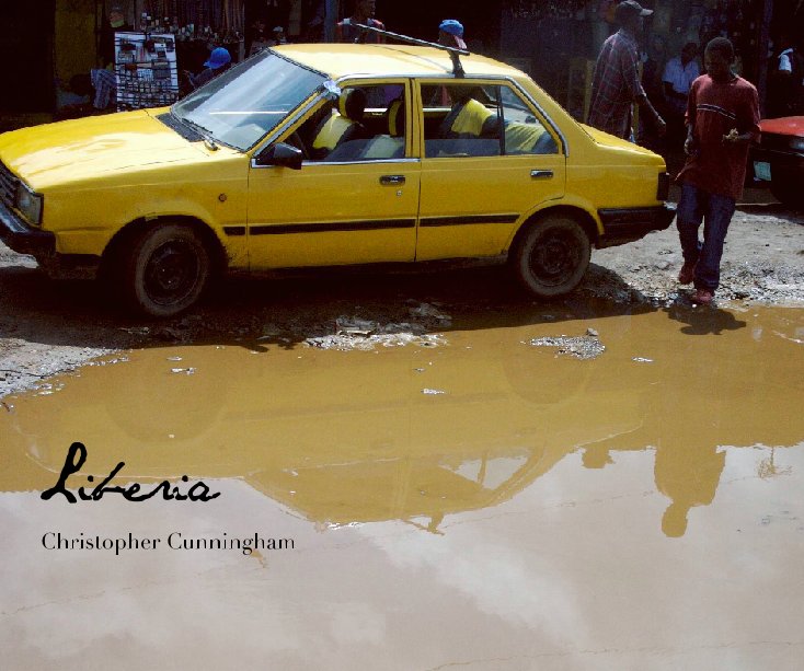 View Liberia by Christopher Cunningham